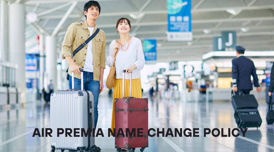 Air Premia Name Change Policy