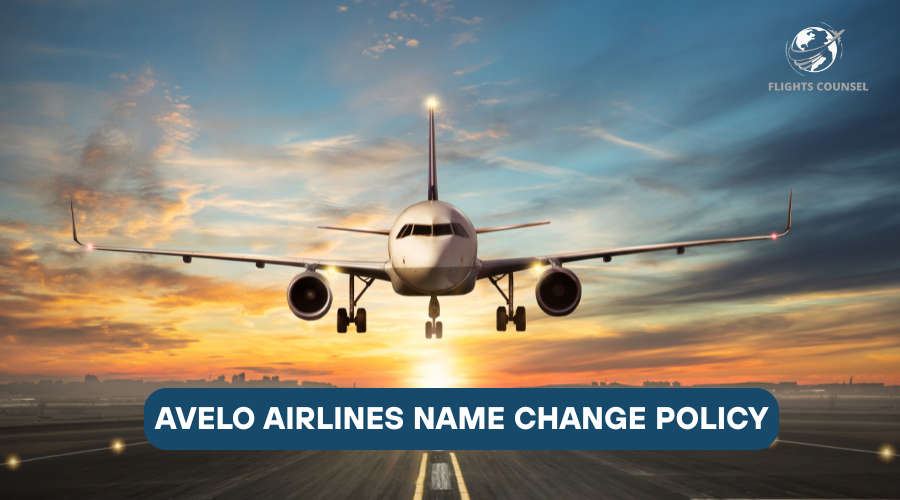 Avelo Airlines Name Change Policy