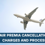 Air Premia Cancellation Charges and Process