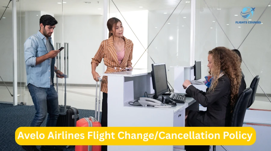 Avelo Airlines Flight Change/Cancellation Policy