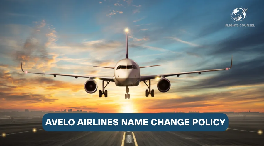 Avelo Airlines Name Change Policy