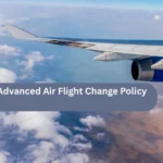 Advanced Air Flight Change Policy