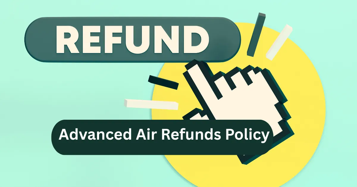 Advanced Air Refunds Policy