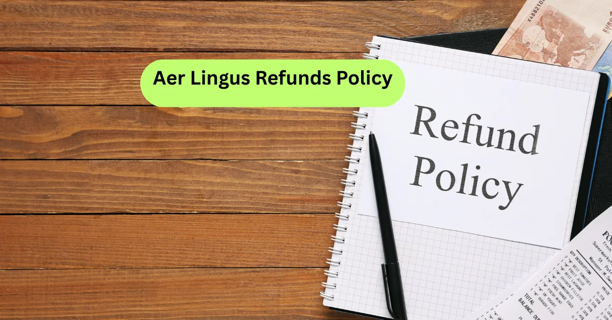 Aer Lingus Refunds Policy