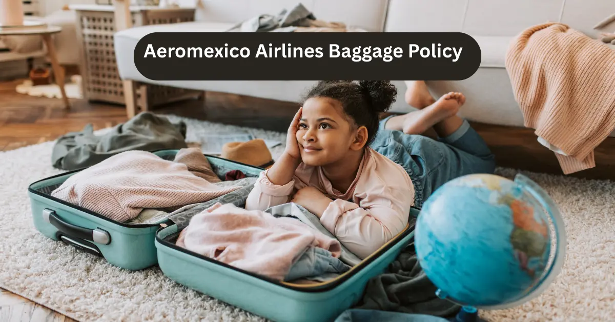 Aeromexico Airlines Baggage Policy