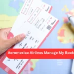 Aeromexico Airlines Manage My Booking