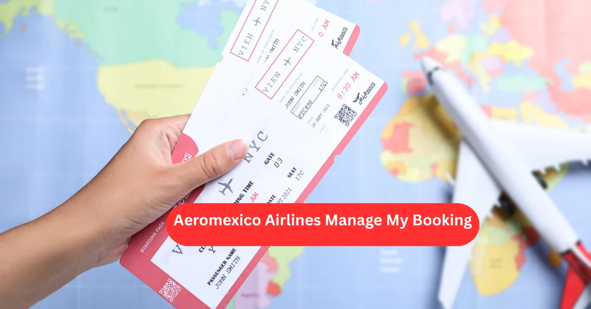 Aeromexico Airlines Manage My Booking