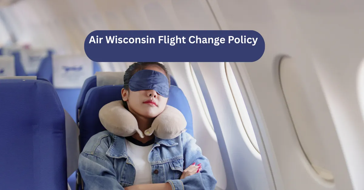 Air Wisconsin Flight Change Policy