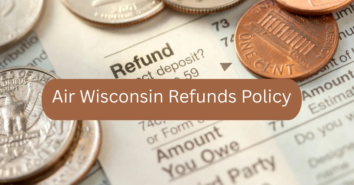 Air Wisconsin Refunds Policy
