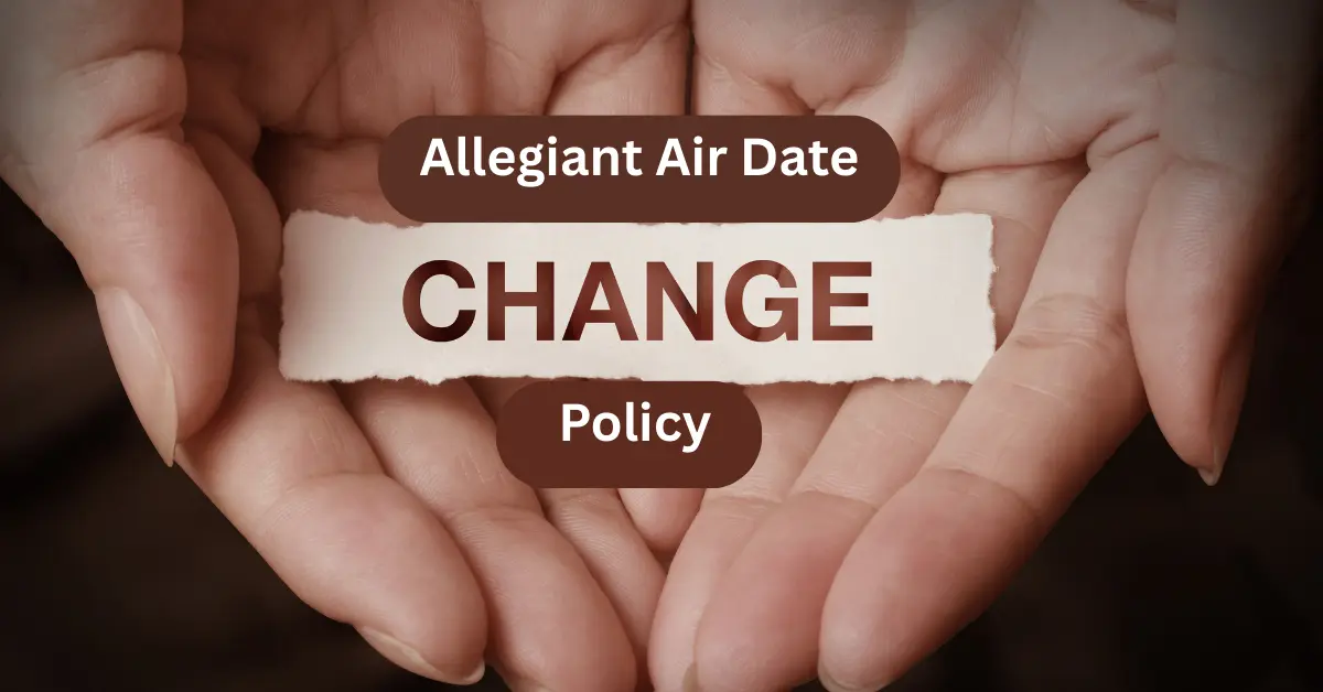 Allegiant Air Date Change Policy