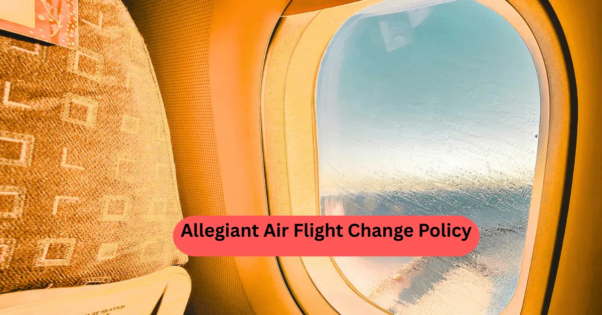 Allegiant Air Flight Change Policy