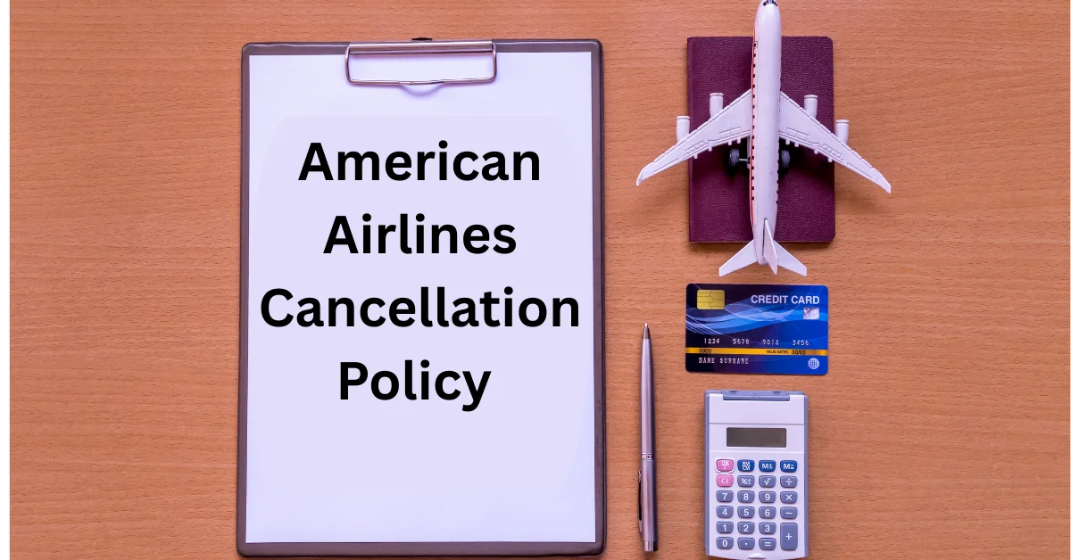 American Airlines Cancellation Policy