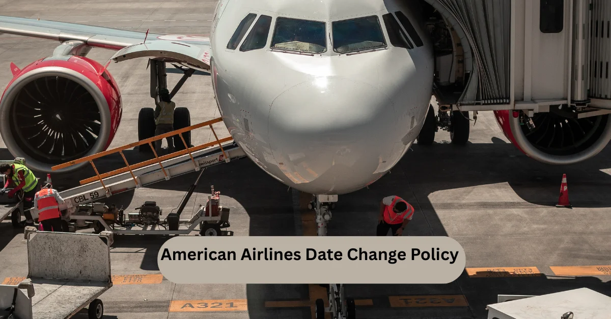 American Airlines Date Change Policy