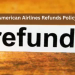 American Airlines Refunds Policy