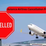 Avianca Airlines Cancellation Policy
