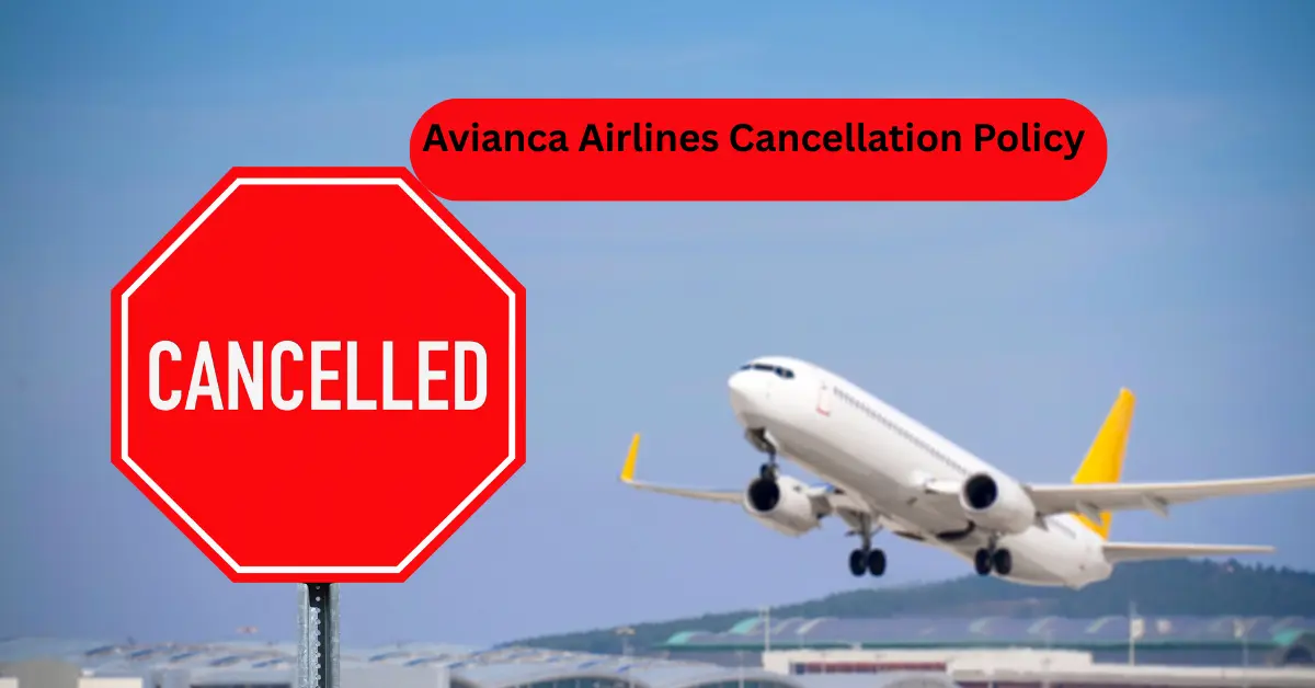 Avianca Airlines Cancellation Policy