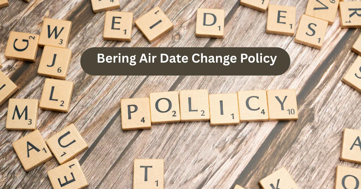 Bering Air Date Change Policy