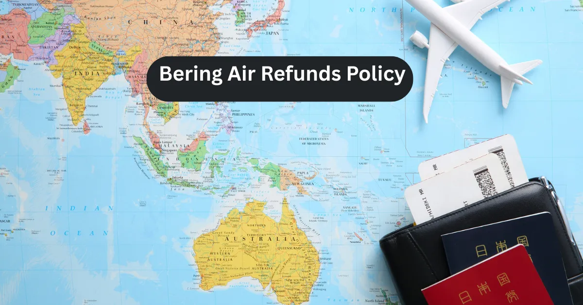 Bering Air Refunds Policy