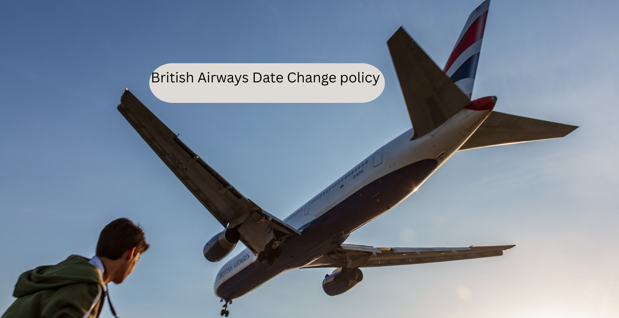 British Airways Date Change policy