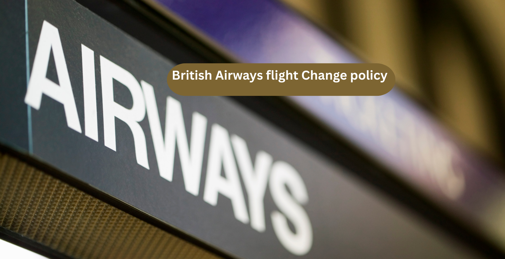 British Airways flight Change policy