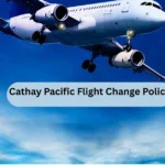 Cathay Pacific Flight Change Policy