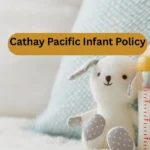 Cathay Pacific Infant Policy