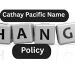 Cathay Pacific Name Change Policy