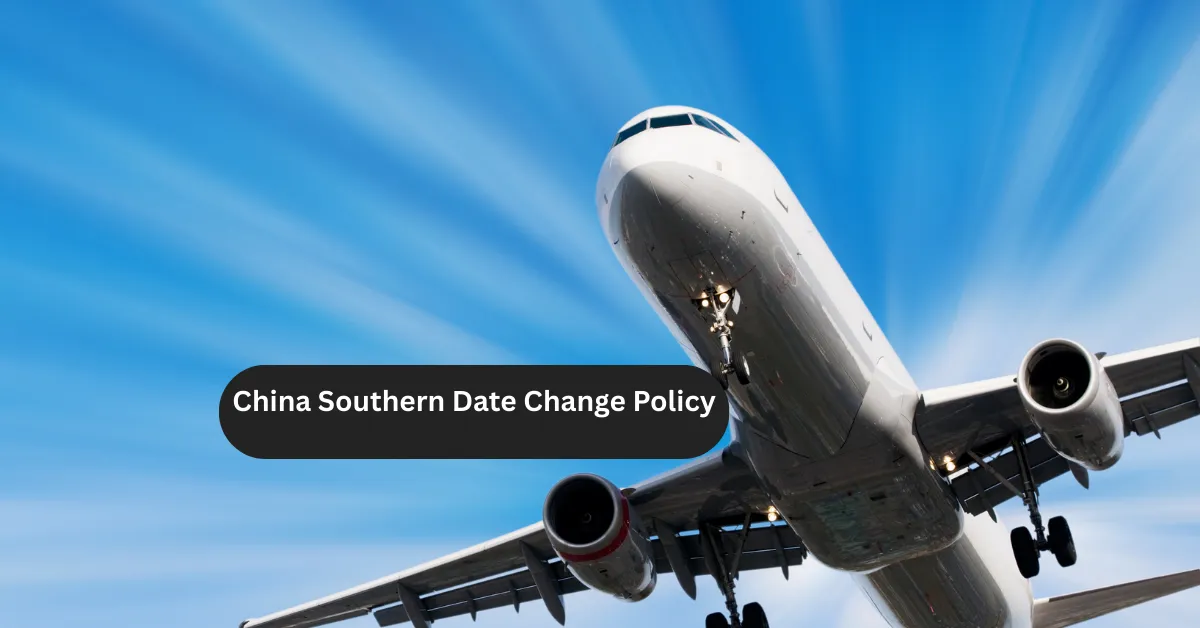 China Southern Date Change Policy