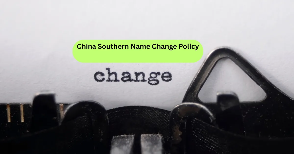 China Southern Name Change Policy