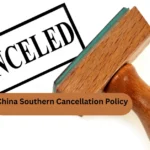 China Southern Cancellation Policy