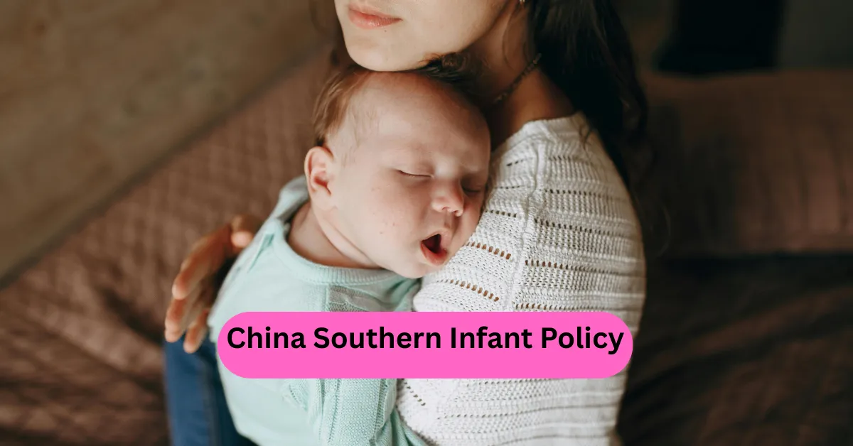 China Southern Infant Policy