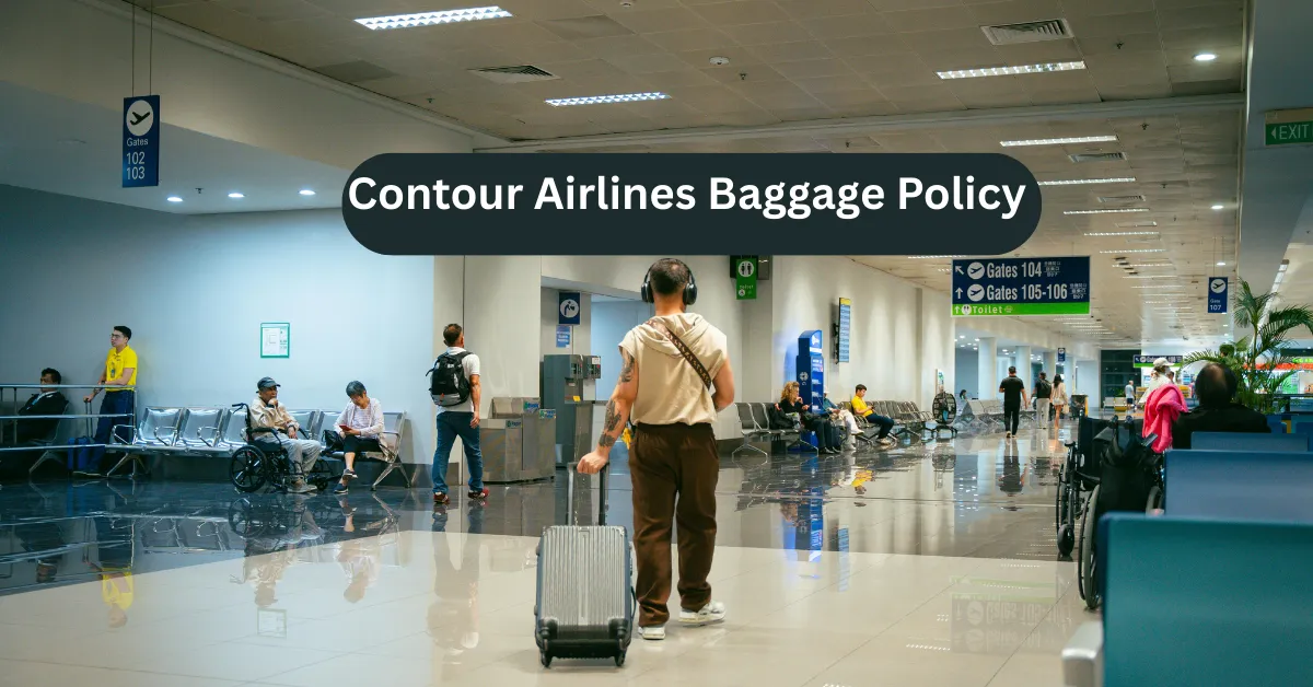 Contour Airlines Baggage Policy