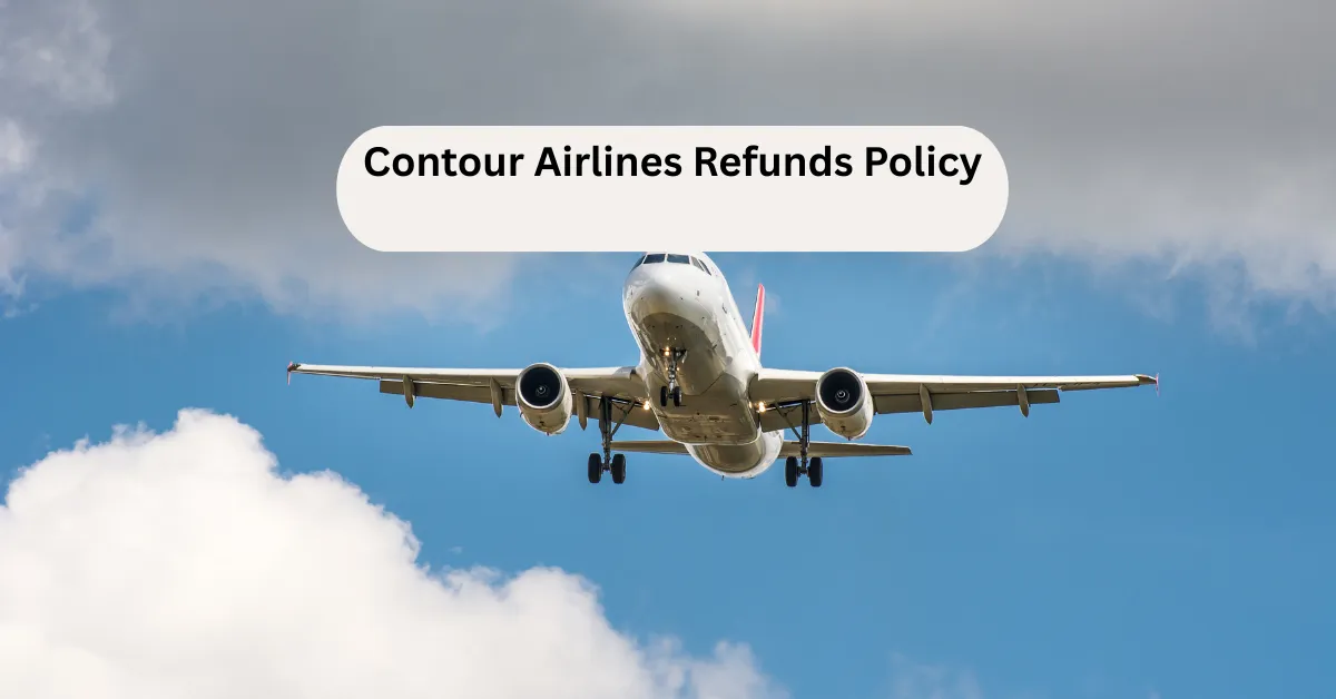 Contour Airlines Refunds Policy