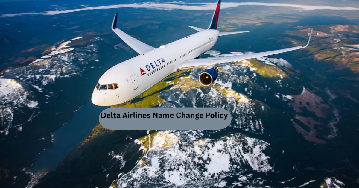 Delta Airlines Name Change Policy