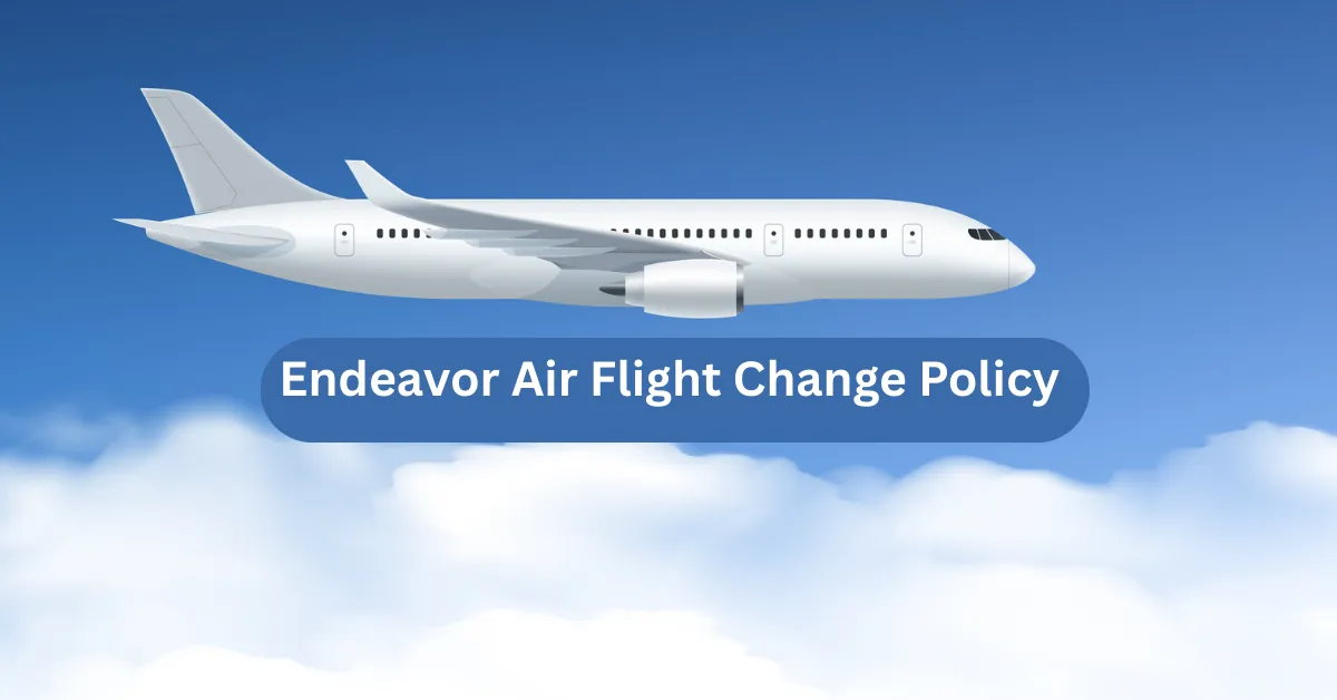 Endeavor Air Flight Change Policy