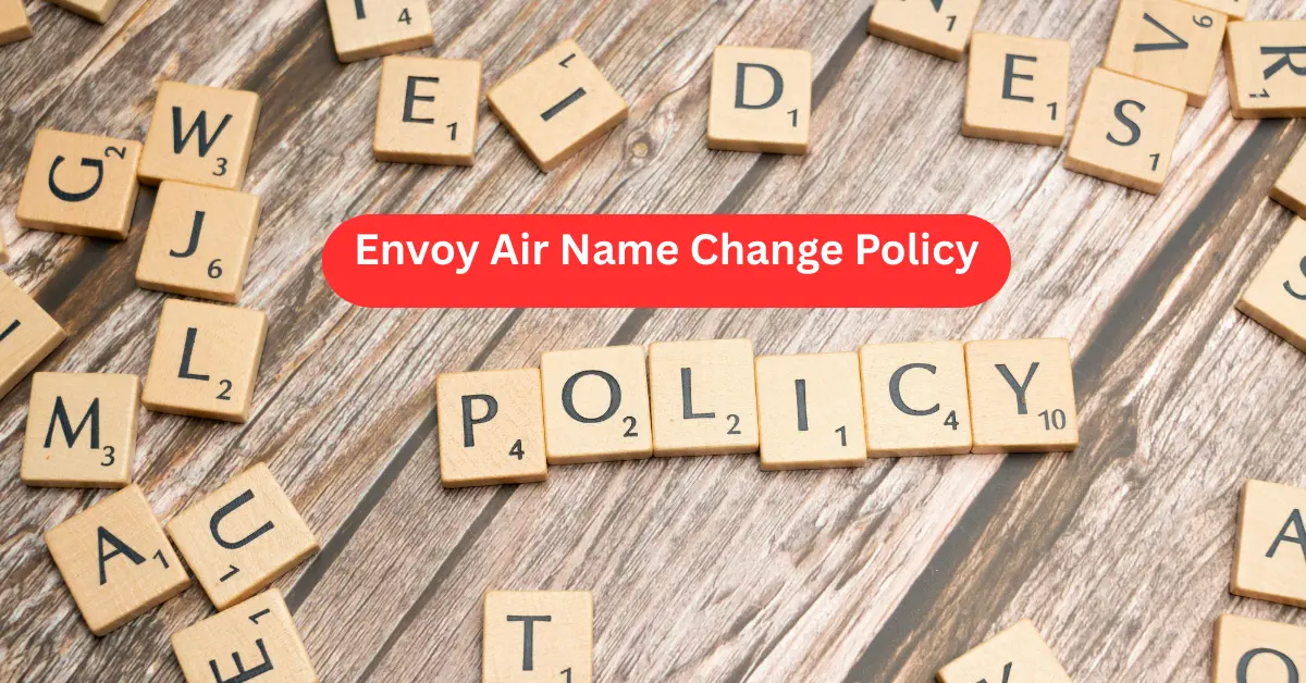 Envoy Air Name Change Policy