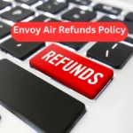Envoy Air Refunds Policy