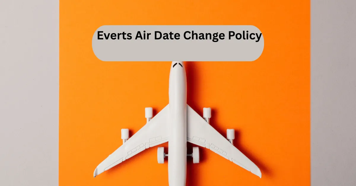 Everts Air Date Change Policy
