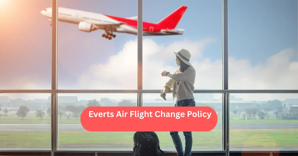 Everts Air Flight Change Policy