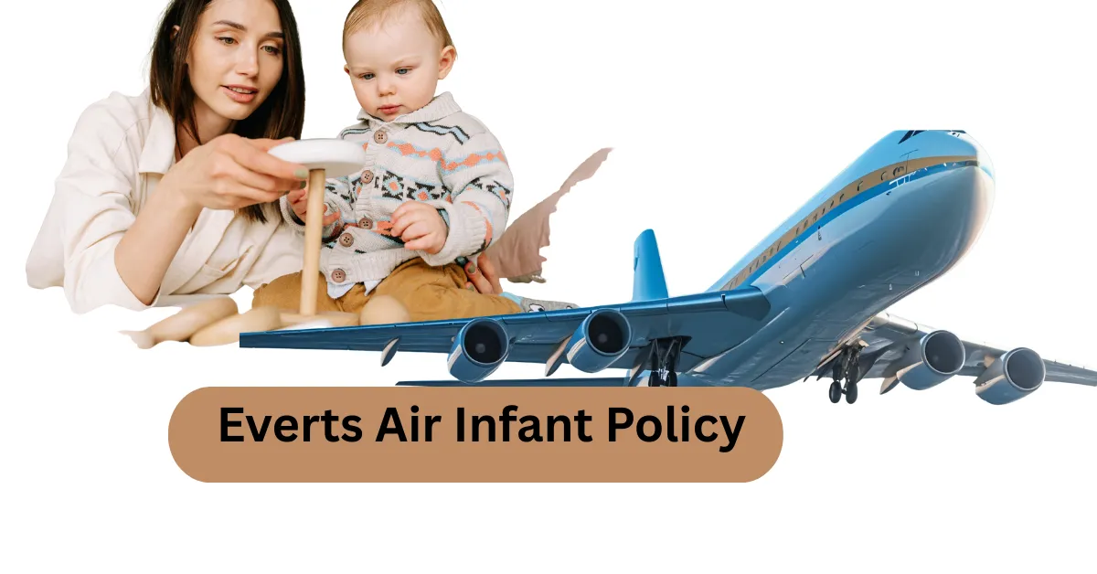 Everts Air Infant Policy
