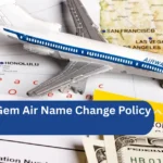 Gem Air Name Change Policy