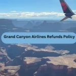 Grand Canyon Airlines Refunds Policy