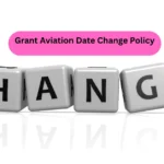 Grant Aviation Date Change Policy