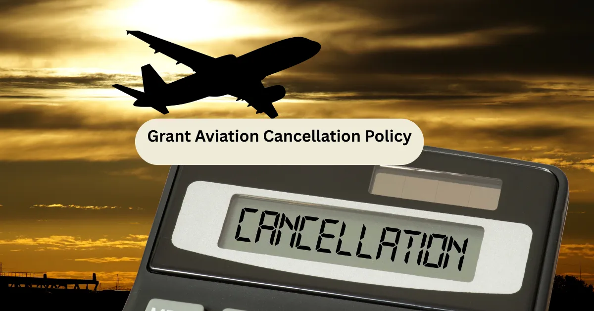 Grant Aviation Cancellation Policy