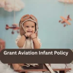 Grant Aviation Infant Policy