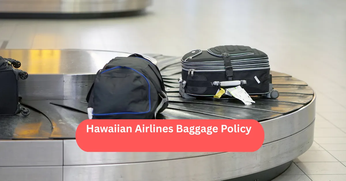 Hawaiian Airlines Baggage Policy