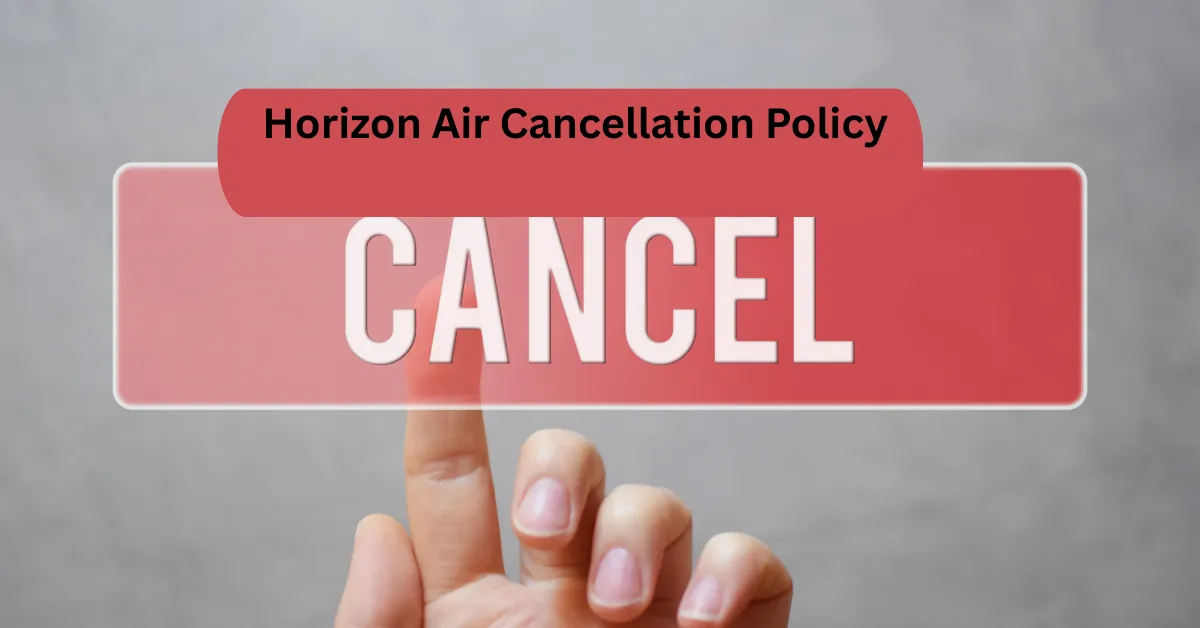 Horizon Air Cancellation Policy