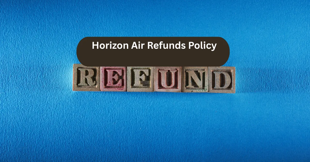 Horizon Air Refunds Policy