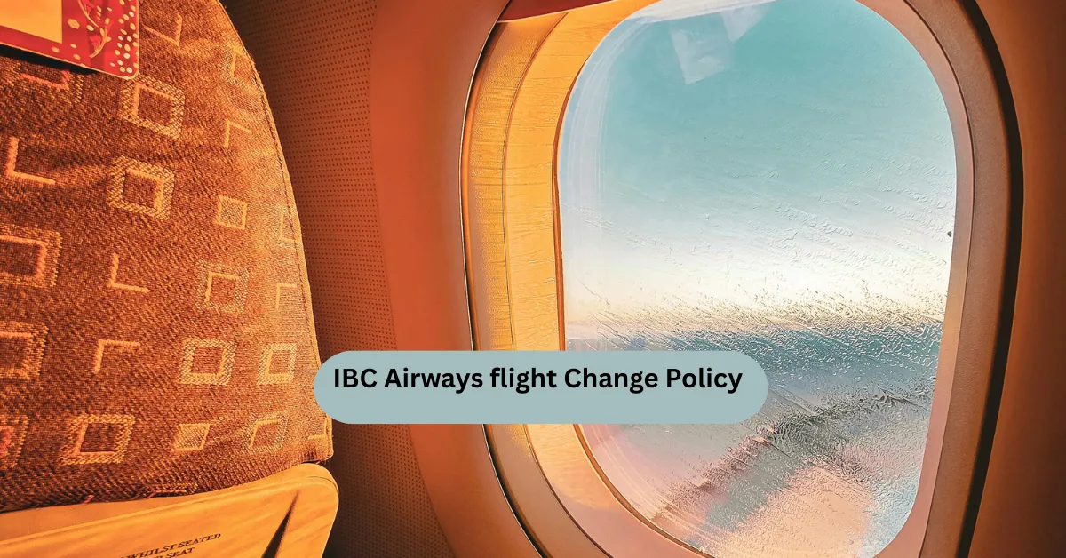 IBC Airways flight Change Policy