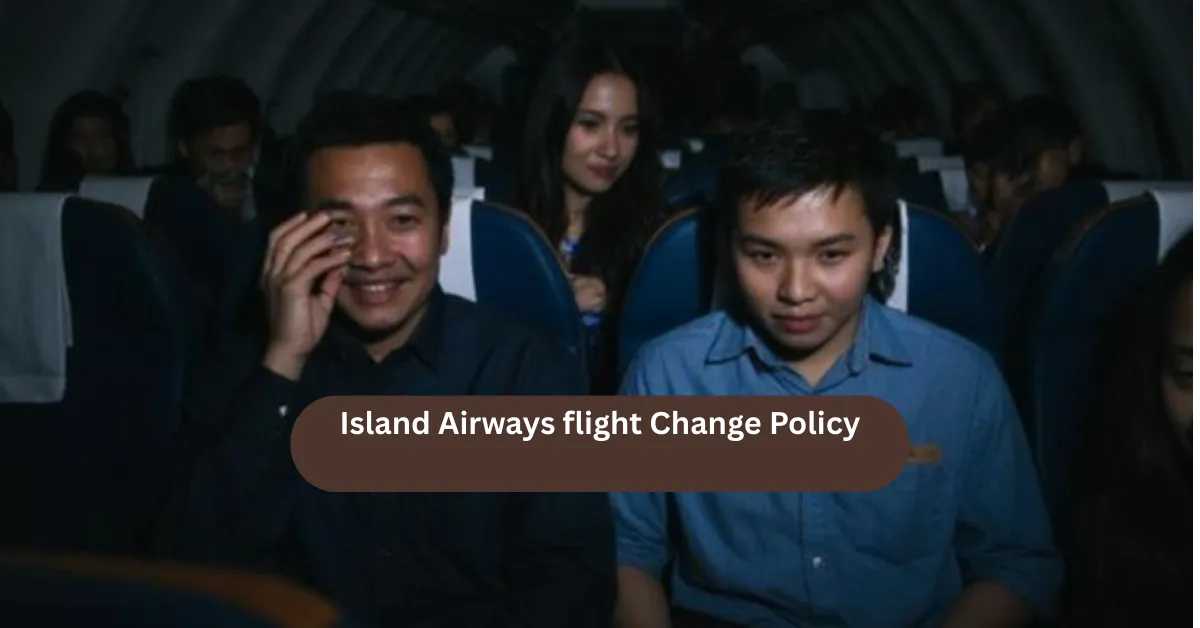 Island Airways flight Change Policy